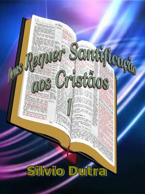 cover image of Deus Requer Santificação aos Cristãos 1